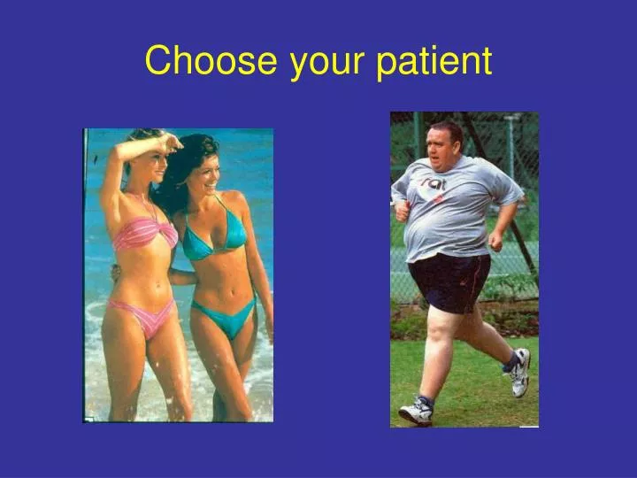 choose your patient