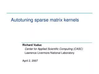 Autotuning sparse matrix kernels