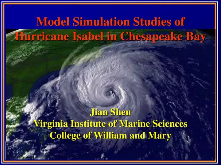 model simulation studies of hurricane isabel in chesapeake bay