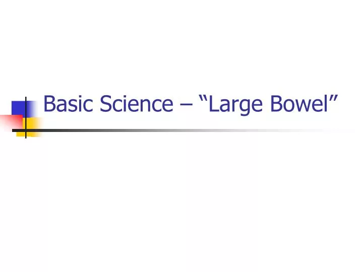 basic science large bowel