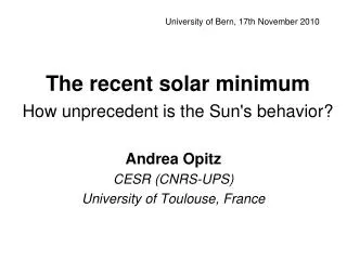 The recent solar minimum How unprecedent is the Sun's behavior?