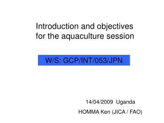 Introduction and objectives for the aquaculture session