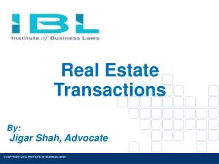 Real Estate Transactions By: Jigar Shah, Advocate