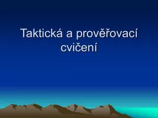 taktick a prov ovac cvi en