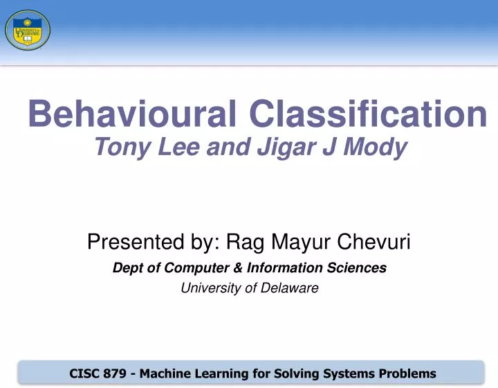 presented by rag mayur chevuri dept of computer information sciences university of delaware