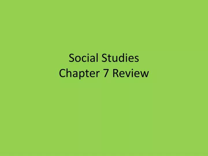 social studies chapter 7 review