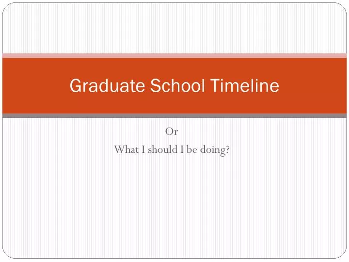 graduate school timeline