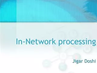 In-Network processing