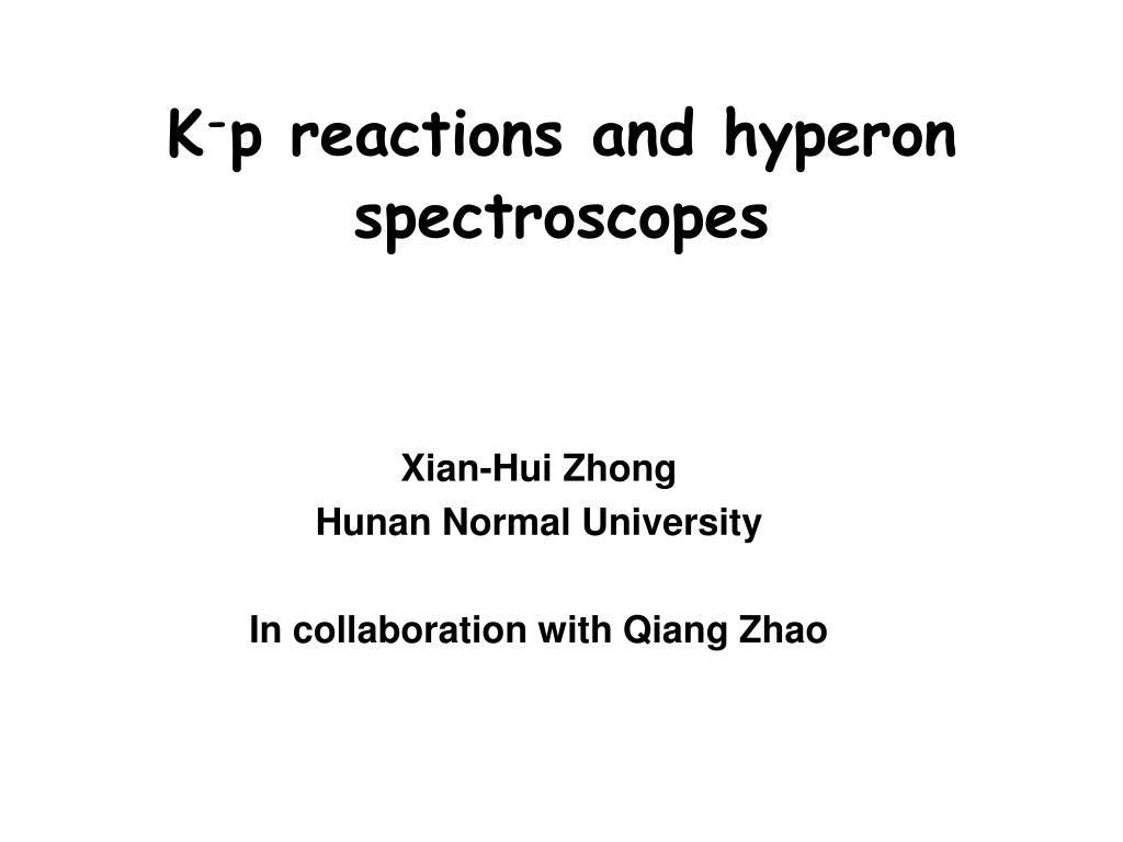 PPT - K - p reactions and hyperon spectroscopes PowerPoint Presentation ...