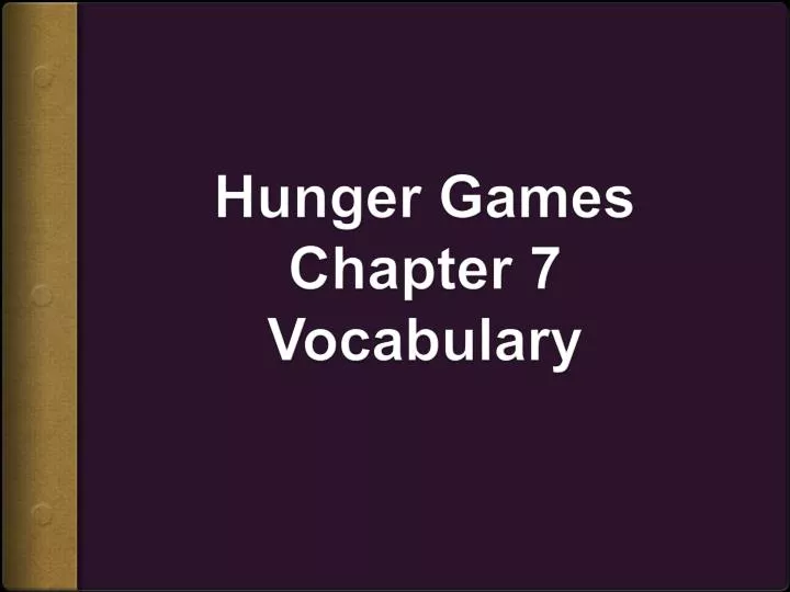 hunger games chapter 7 vocabulary