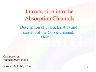 Introduction into the Absorption Channels