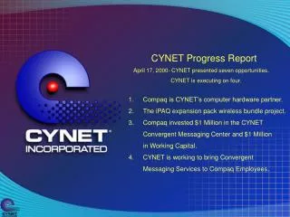 CYNET Progress Report April 17, 2000- CYNET presented seven opportunities.