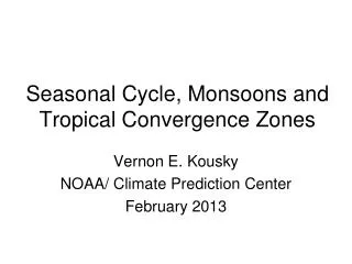 Seasonal Cycle, Monsoons and Tropical Convergence Zones