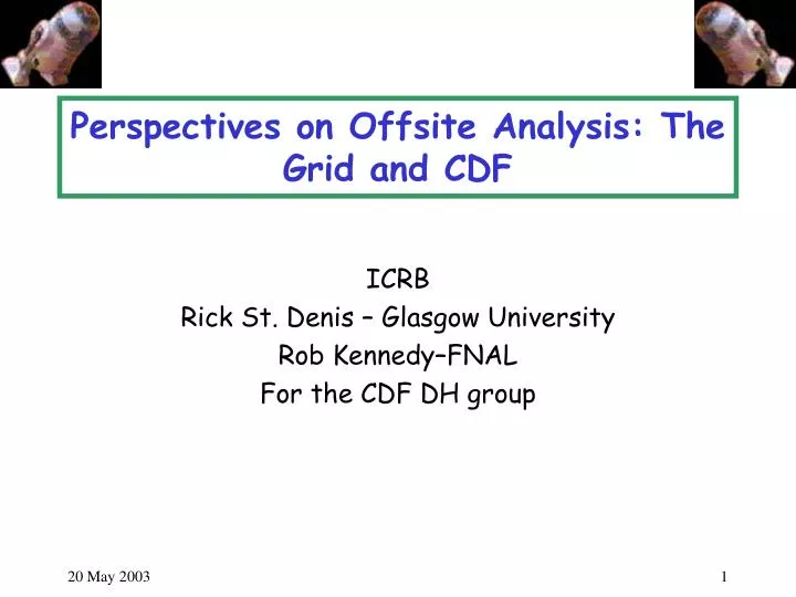 perspectives on offsite analysis the grid and cdf