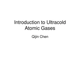 Introduction to Ultracold Atomic Gases