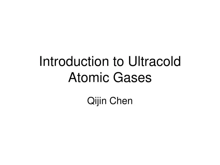 introduction to ultracold atomic gases