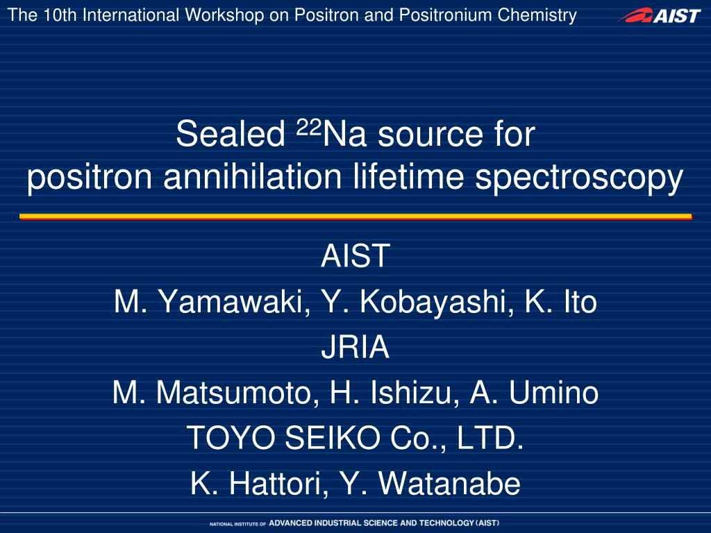 PPT - Sealed 22 Na source for positron annihilation lifetime ...