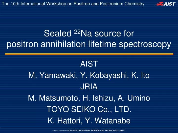 sealed 22 na source for positron annihilation lifetime spectroscopy