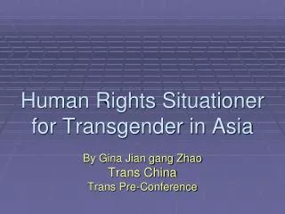 Human Rights Situationer for Transgender in Asia