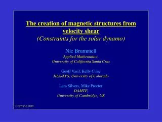 The creation of magnetic structures from velocity shear (Constraints for the solar dynamo)