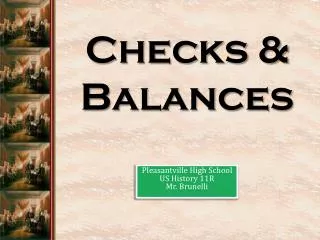 Checks &amp; Balances