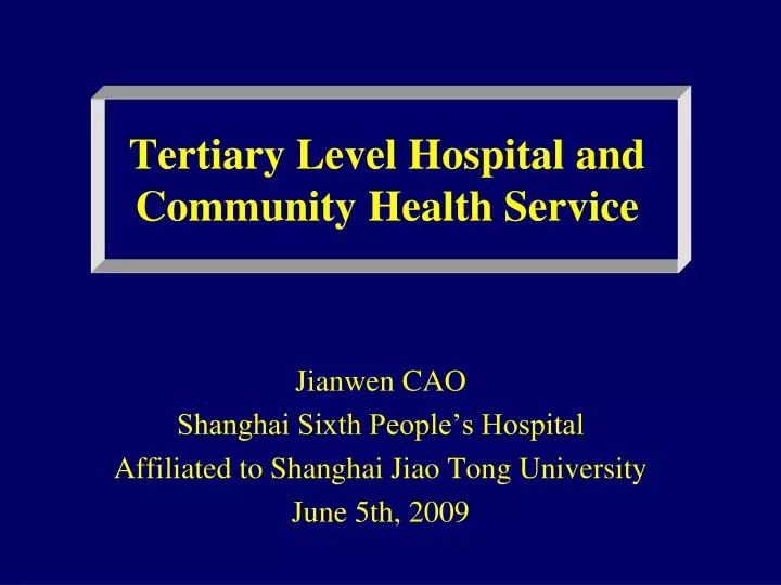 tertiary level hospital and community health service