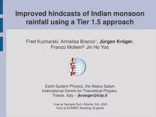 Improved hindcasts of Indian monsoon rainfall using a Tier 1.5 approach