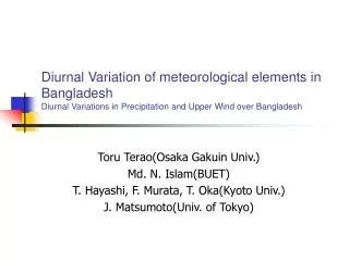 Toru Terao(Osaka Gakuin Univ. ) Md. N. Islam(BUET) T. Hayashi, F. Murata, T. Oka(Kyoto Univ.)