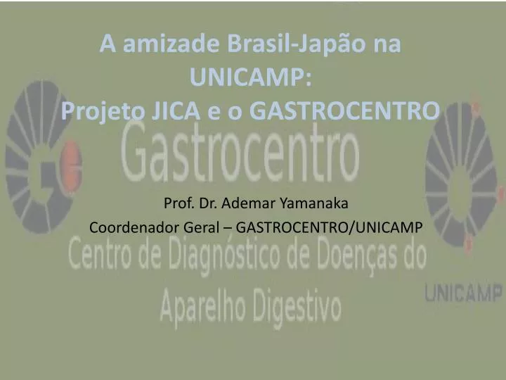 a amizade brasil jap o na unicamp projeto jica e o gastrocentro