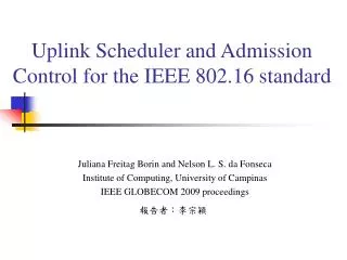 Uplink Scheduler and Admission Control for the IEEE 802.16 standard
