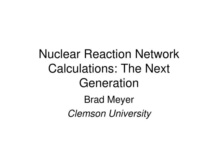 nuclear reaction network calculations the next generation