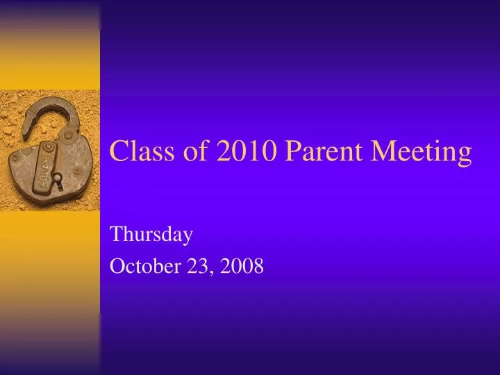 class of 2010 parent meeting