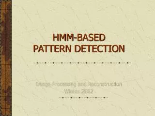 HMM-BASED PATTERN DETECTION