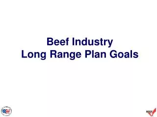 Beef Industry Long Range Plan Goals
