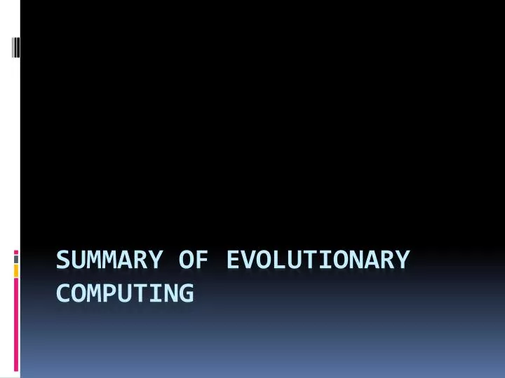 summary of evolutionary computing