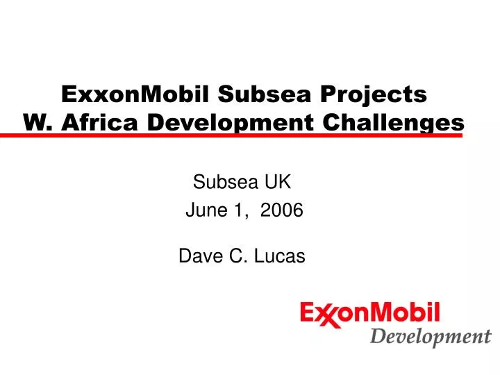 exxonmobil subsea projects w africa development challenges