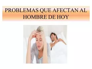 problemas que afectan al hombre de hoy