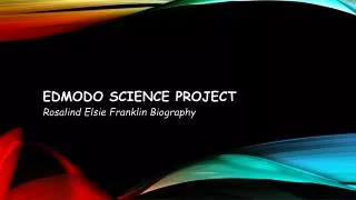 Edmodo science project