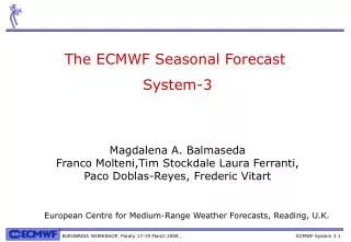 The ECMWF Seasonal Forecast System-3
