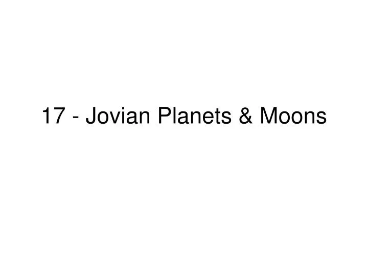 17 jovian planets moons