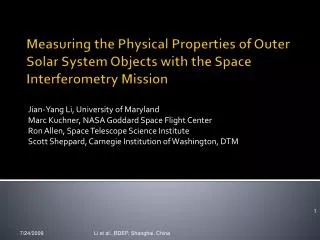 Jian-Yang Li, University of Maryland Marc Kuchner, NASA Goddard Space Flight Center