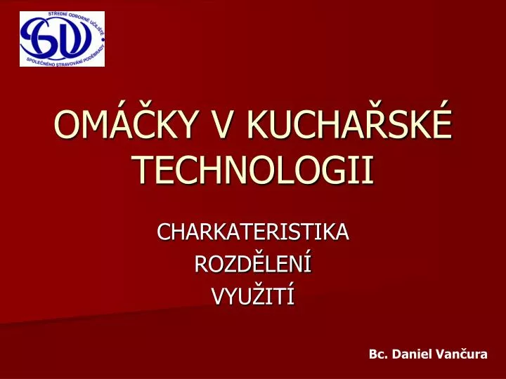 om ky v kucha sk technologii