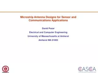 Microstrip Antenna Designs for Sensor and Communications Applications David Pozar