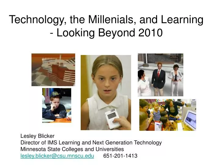 technology the millenials and learning looking beyond 2010