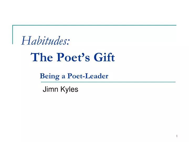habitudes the poet s gift being a poet leader