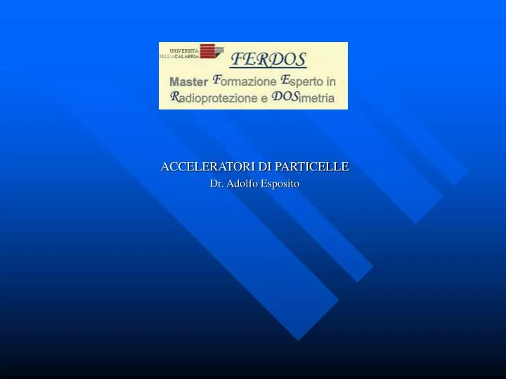 acceleratori di particelle dr adolfo esposito