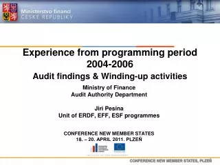 Experience from programming period 2004-2006 Audit findings &amp; Winding-up activities
