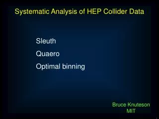 Systematic Analysis of HEP Collider Data