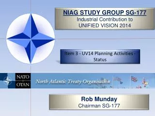 NIAG STUDY GROUP SG-177 Industrial Contribution to UNIFIED VISION 2014