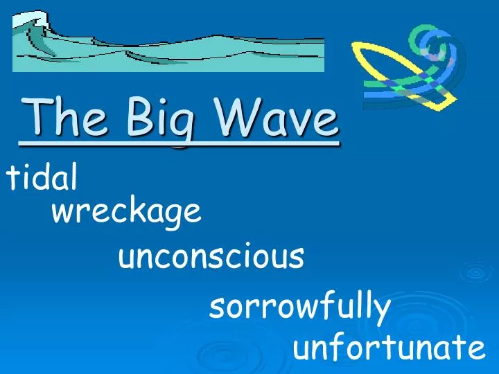 the big wave